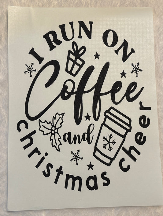 I Run On Coffee and Christmas Cheer